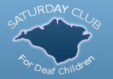Saturday Club for Deaf Children Isle of White  - Saturday Club for Deaf Children Isle of White 